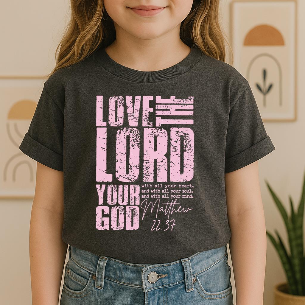 Love The Lord Matthew 22.37