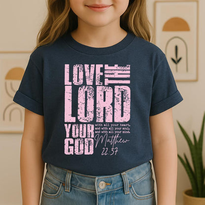Love The Lord Matthew 22.37