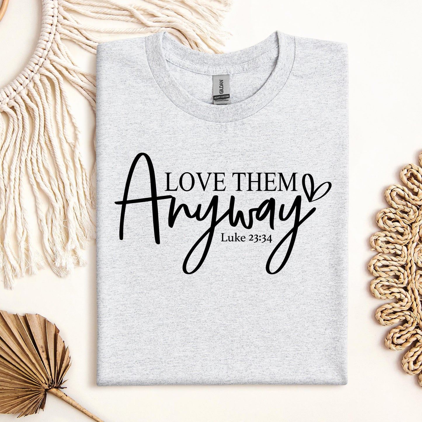 Love Them Anyway Luke 23.34 01