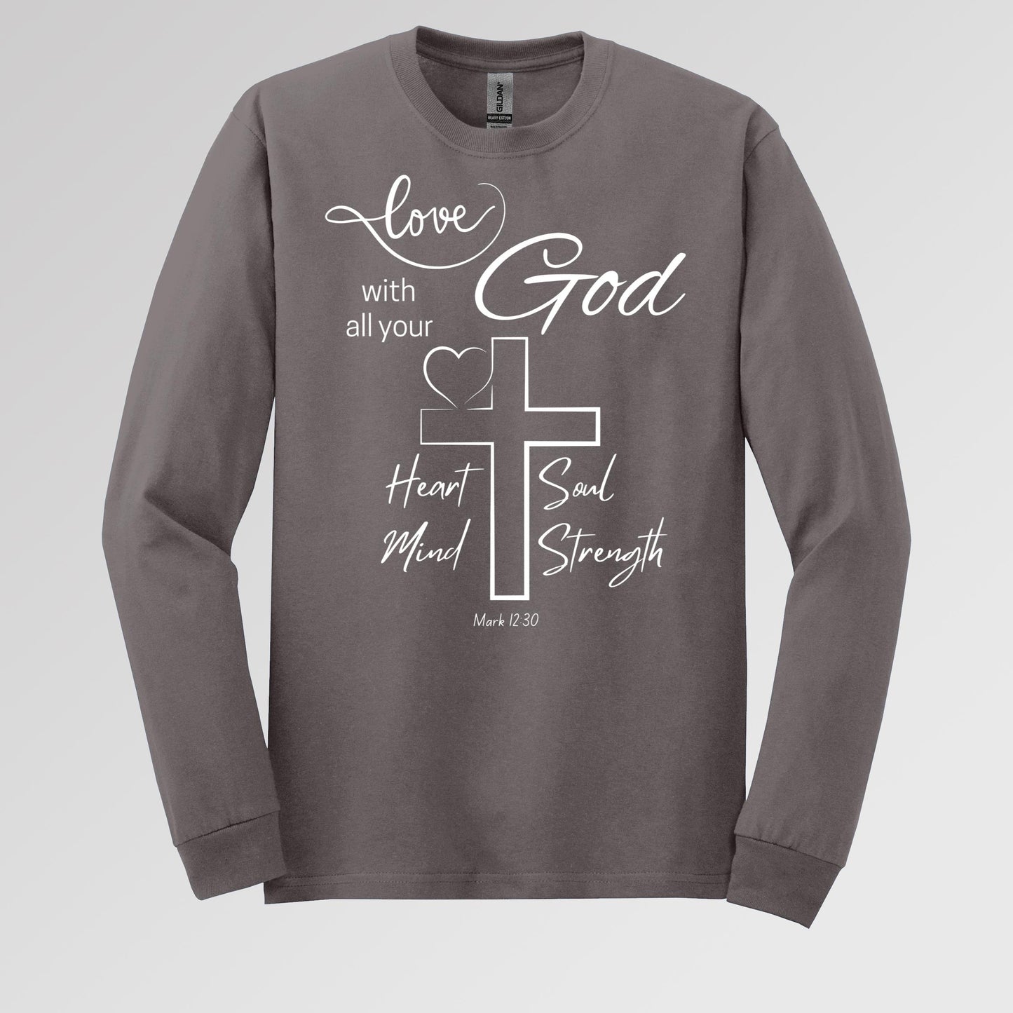 Love With All Your God Heart Soul Mind Strength Mark 12.30 01