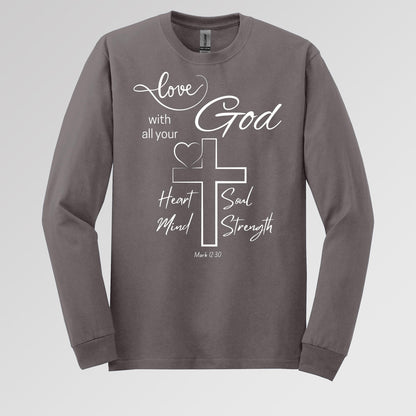 Love With All Your God Heart Soul Mind Strength Mark 12.30 01