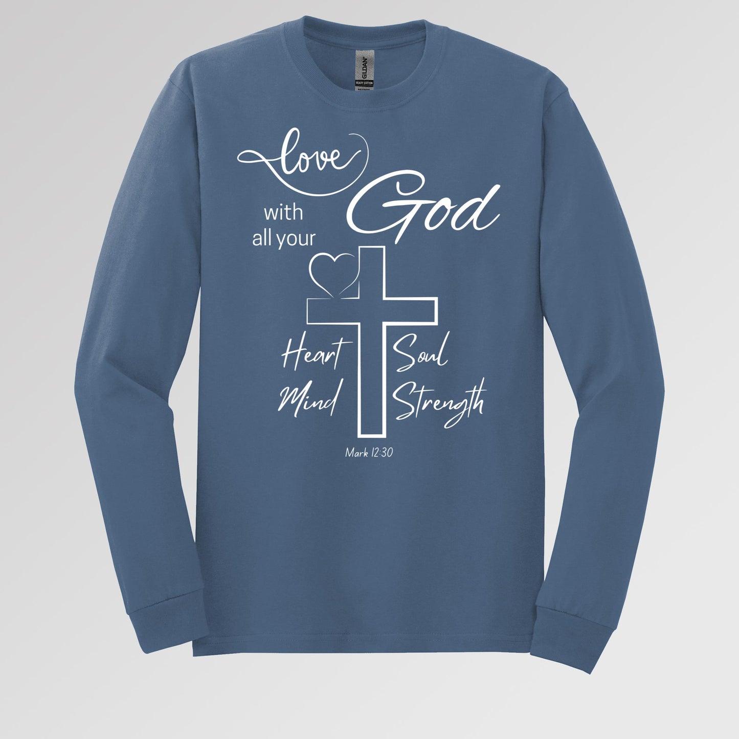 Love With All Your God Heart Soul Mind Strength Mark 12.30 01