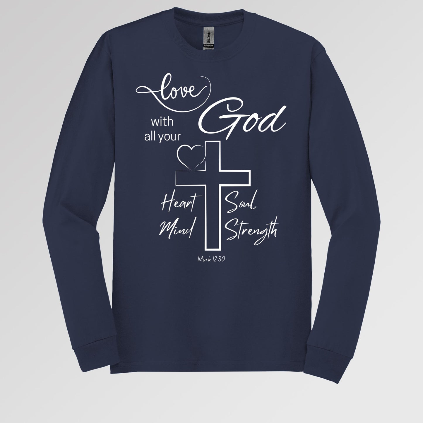Love With All Your God Heart Soul Mind Strength Mark 12.30 01