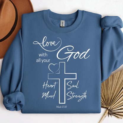 Love With All Your God Heart Soul Mind Strength Mark 12.30 01