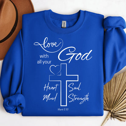 Love With All Your God Heart Soul Mind Strength Mark 12.30 01