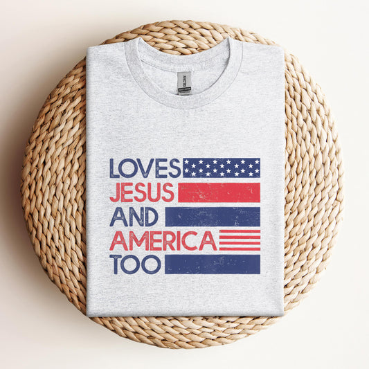 Loves Jesus & America Too American Patriotic 4th Of July