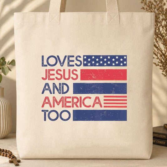 Loves Jesus & America Too American Patriotic 4th Of July Tote Bag