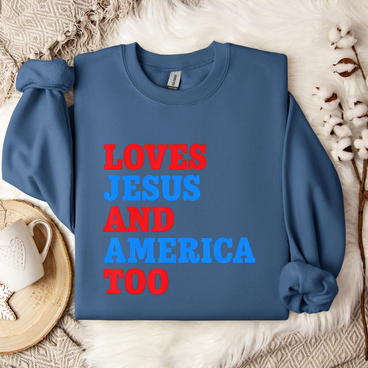 Loves Jesus and America Too 2 Sweatshirt