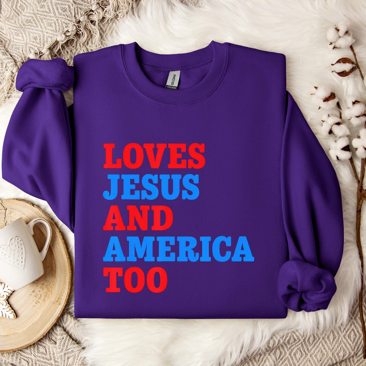 Loves Jesus and America Too 2 Sweatshirt