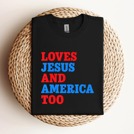 Loves Jesus and America Too 2