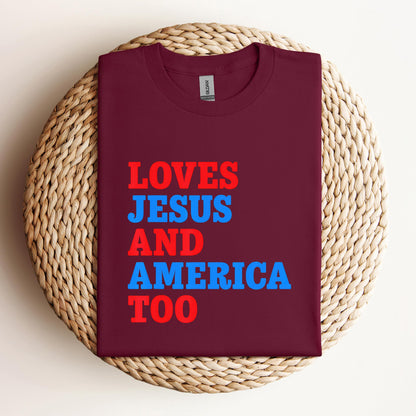 Loves Jesus and America Too 2