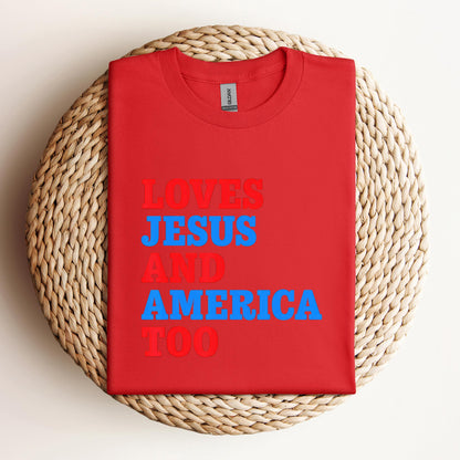 Loves Jesus and America Too 2