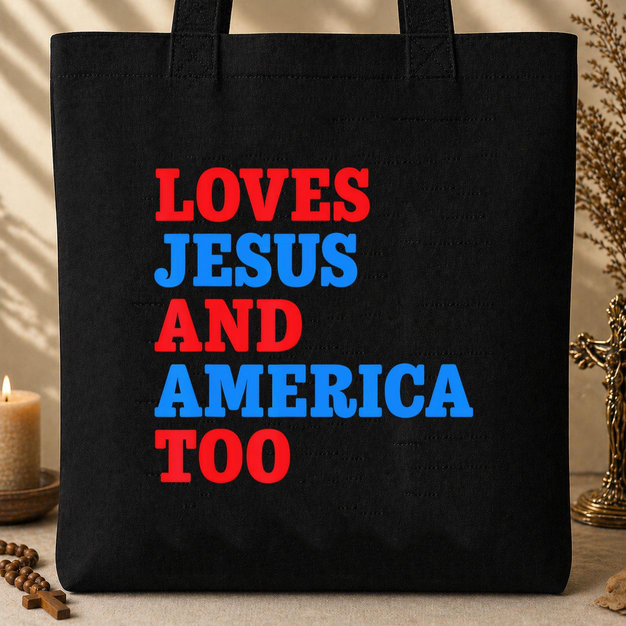 Loves Jesus and America Too 2 Tote Bag