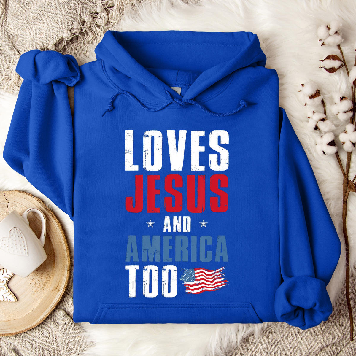 Loves Jesus and America Too 4th Of July Patriotic 1 Hoodie