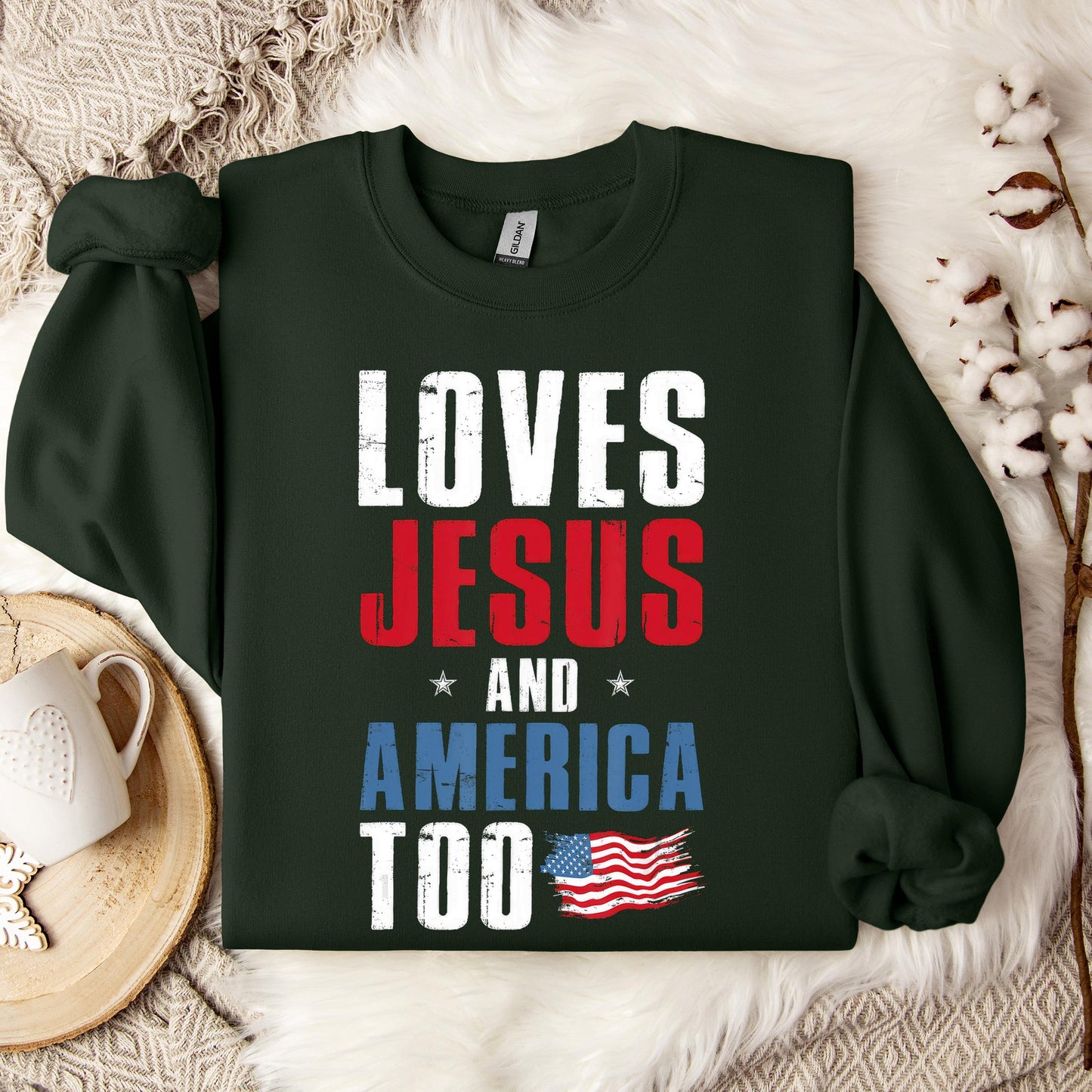 Loves Jesus and America Too 4th Of July Patriotic 1 Sweatshirt