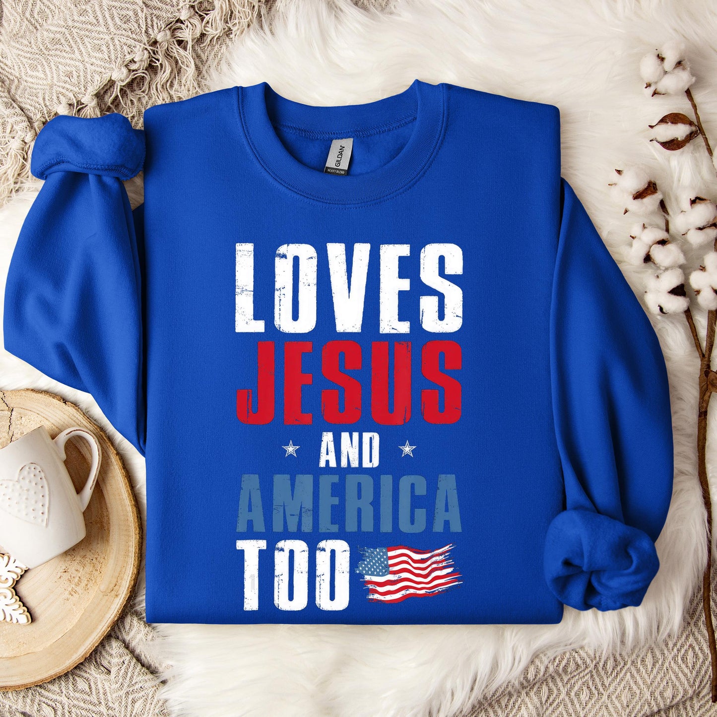 Loves Jesus and America Too 4th Of July Patriotic 1 Sweatshirt