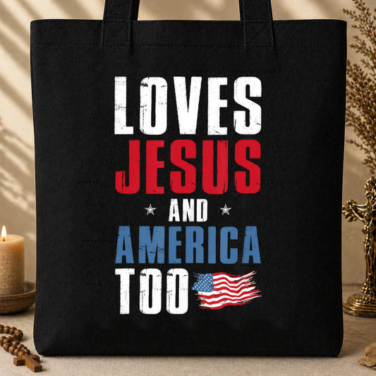Loves Jesus and America Too 4th Of July Patriotic 1 Tote Bag