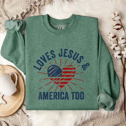 Loves Jesus and America Too God Christian 4th of July 2 Sweatshirt