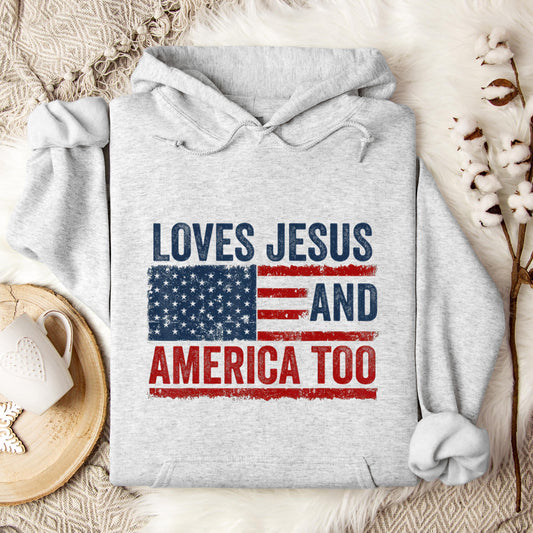 Loves Jesus and America Too God Christian 4th of July 3 Hoodie