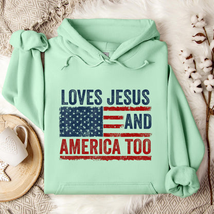 Loves Jesus and America Too God Christian 4th of July 3 Hoodie