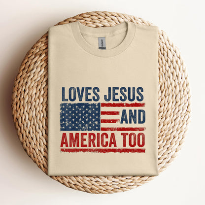 Loves Jesus and America Too God Christian 4th of July 3