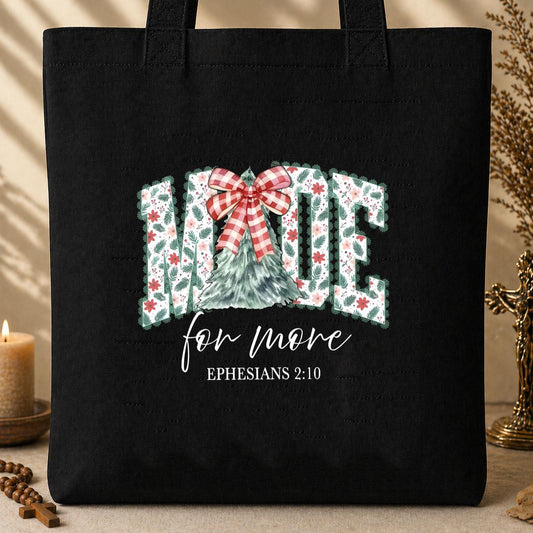 Made For More Ephesians 2.10 02 Tote Bag