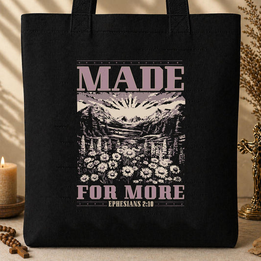 Made For More Ephesians 2.10 03 Tote Bag