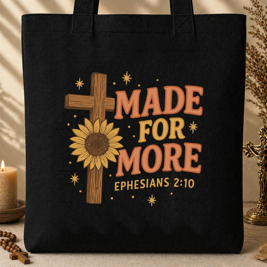 Made For More Ephesians 2.10 Tote Bag