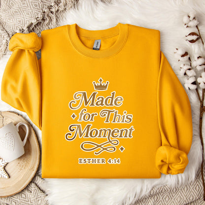 Made For This Moment Esther 4.14 Sweatshirt