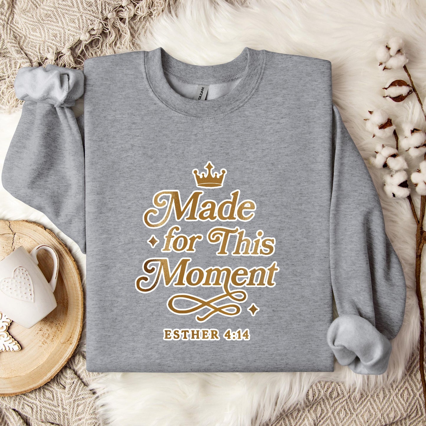 Made For This Moment Esther 4.14 Sweatshirt