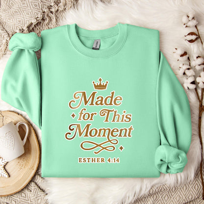Made For This Moment Esther 4.14 Sweatshirt