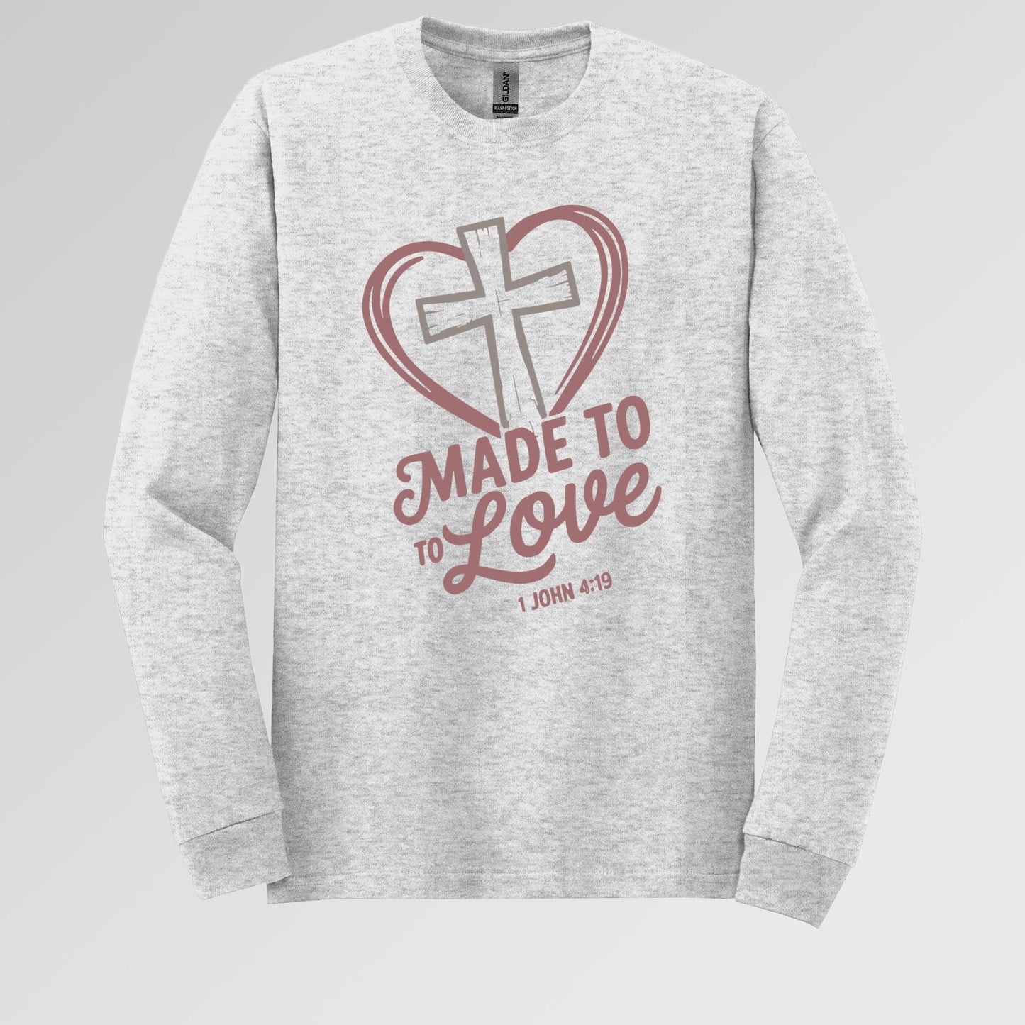Made To To Love 1 John 4.19