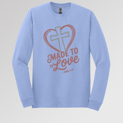 Made To To Love 1 John 4.19