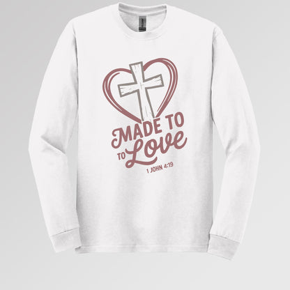 Made To To Love 1 John 4.19