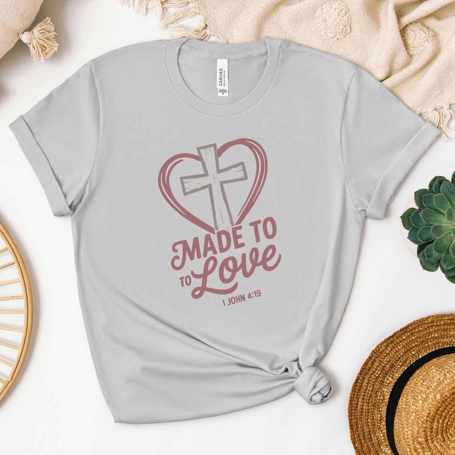 Made To To Love 1 John 4.19