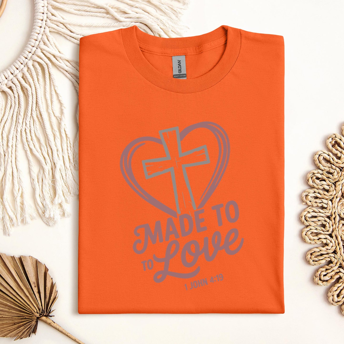 Made To To Love 1 John 4.19