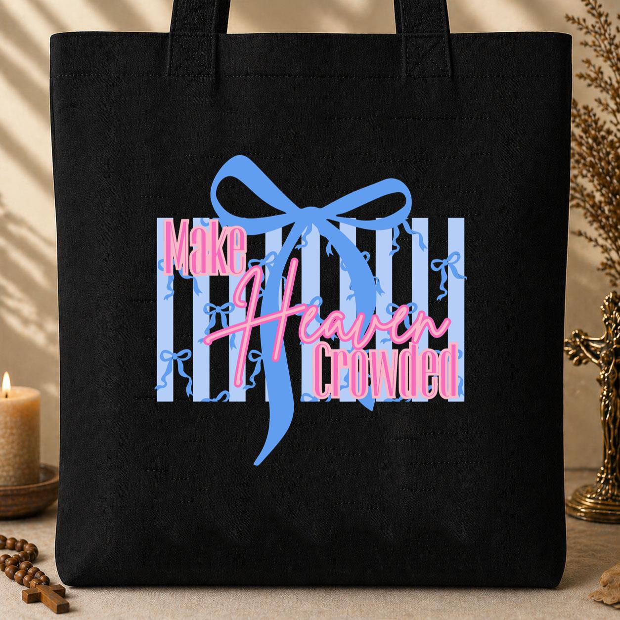 Make Heaven Crowded 02 Tote Bag