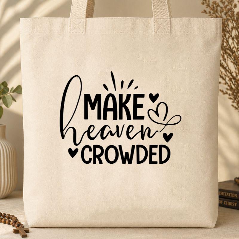 Make Heaven Crowded 08 Tote Bag