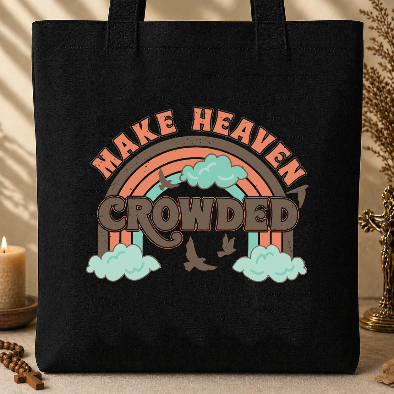 Make Heaven Crowded 09 Tote Bag