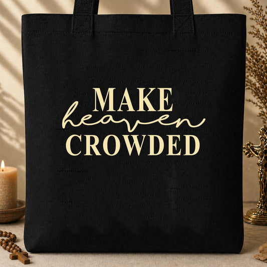 Make Heaven Crowded 12 Tote Bag