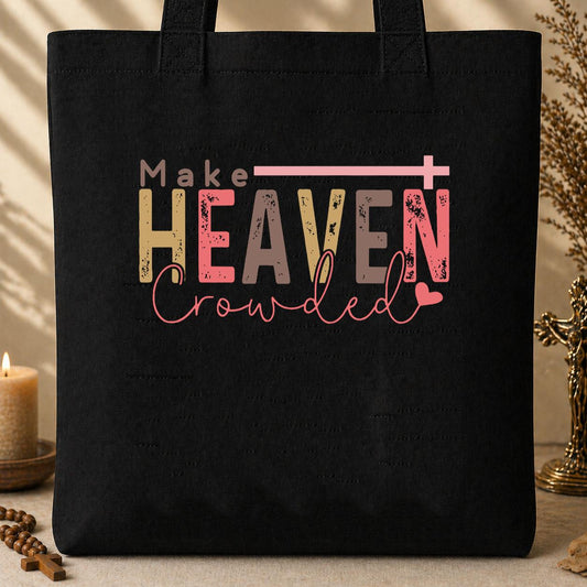 Make Heaven Crowded 14 Tote Bag