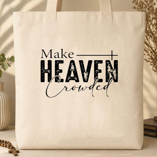 Make Heaven Crowded 15 Tote Bag