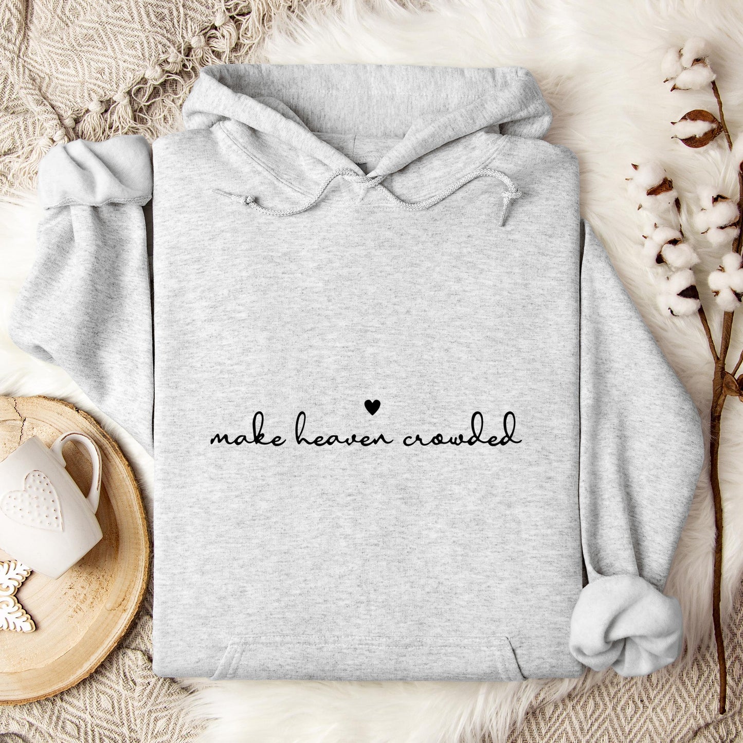 Make Heaven Crowded Hoodie