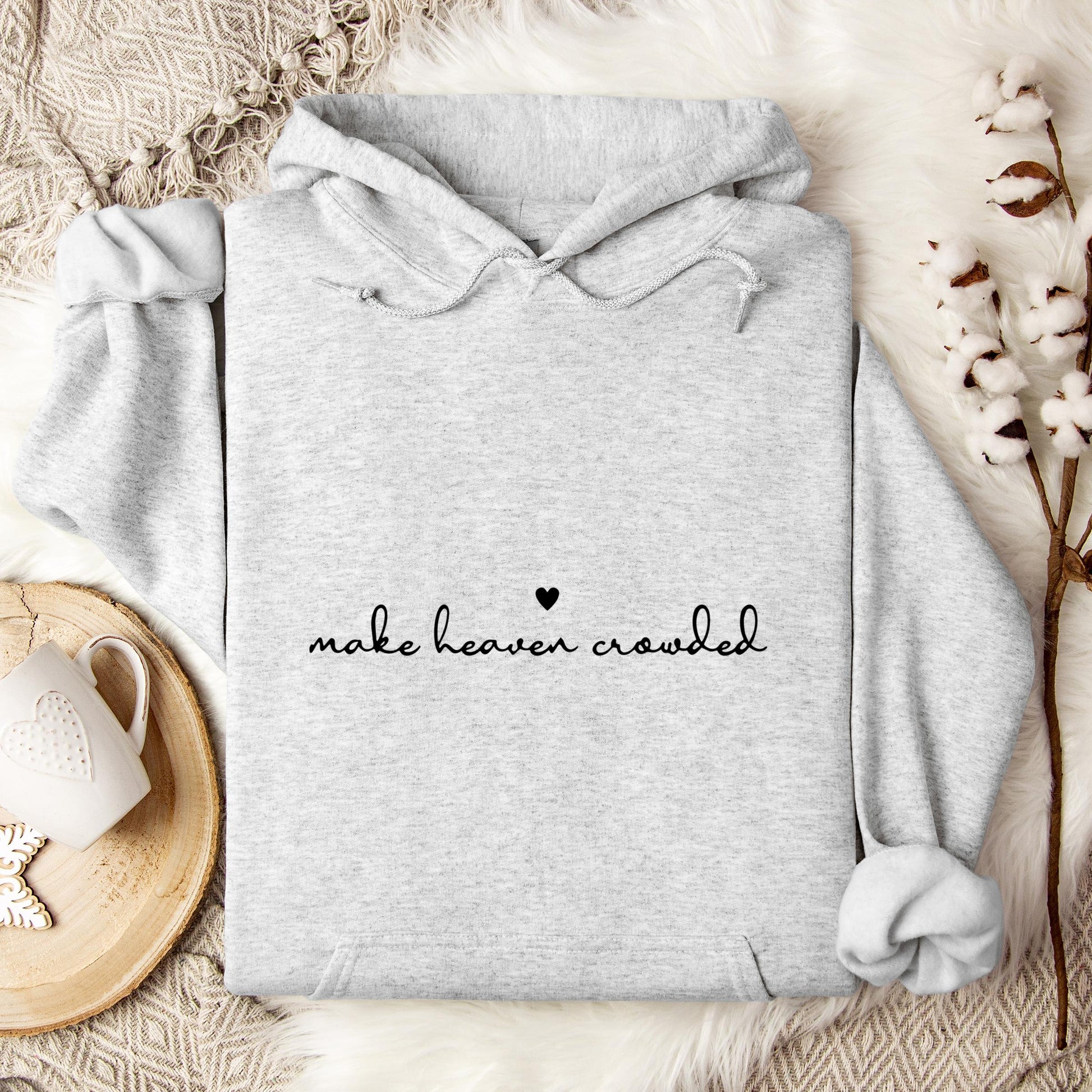 Make Heaven Crowded Hoodie