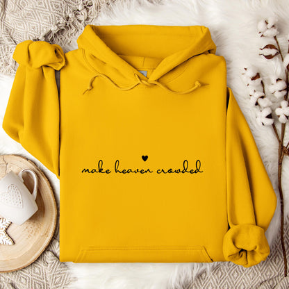 Make Heaven Crowded Hoodie