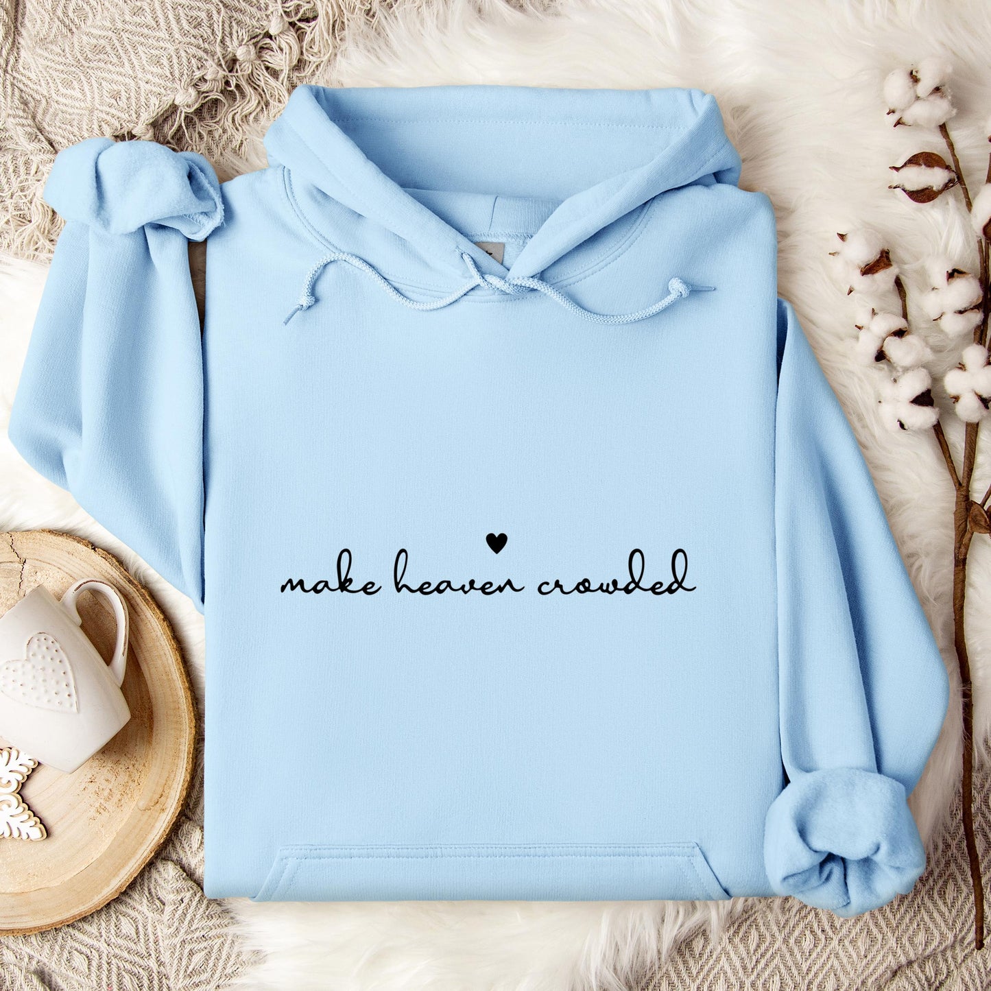 Make Heaven Crowded Hoodie