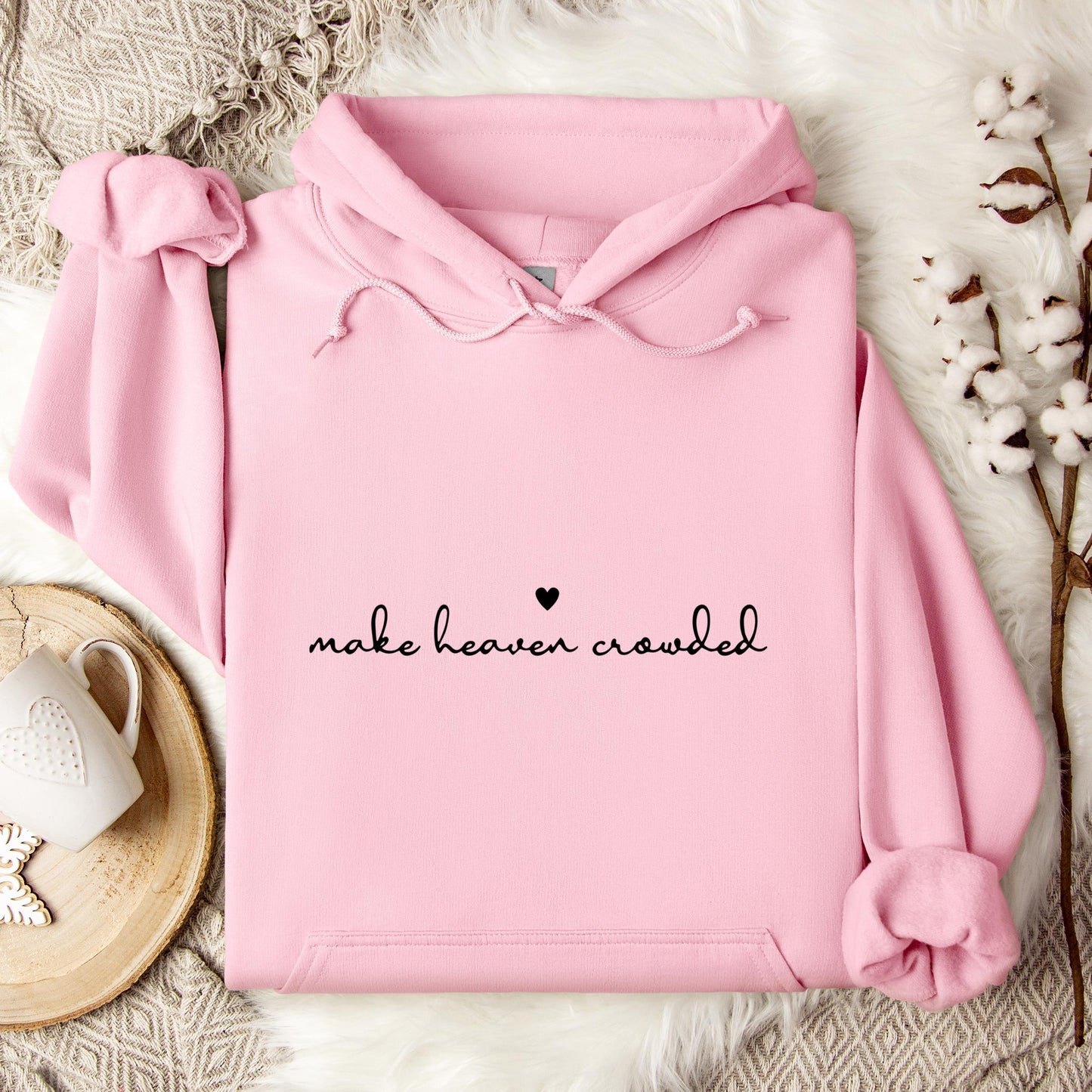 Make Heaven Crowded Hoodie