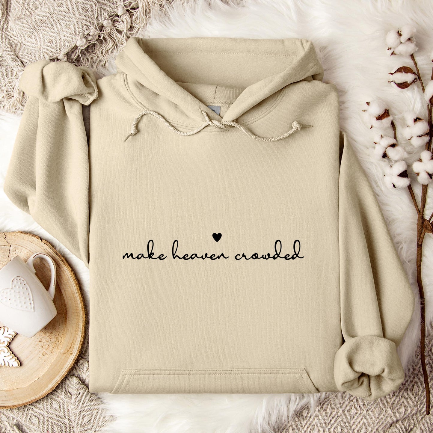 Make Heaven Crowded Hoodie