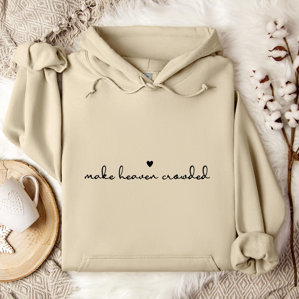 Make Heaven Crowded Hoodie