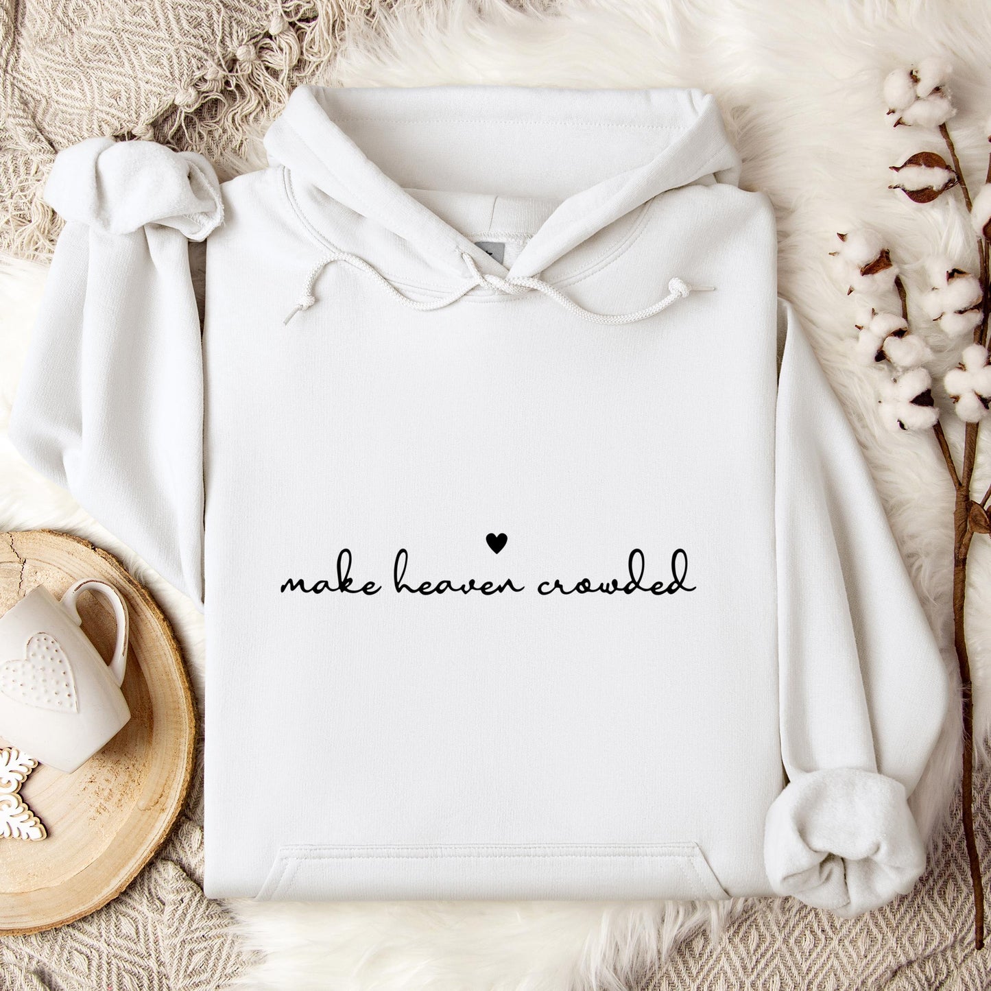 Make Heaven Crowded Hoodie